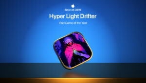 Hyper Light Drifter wins iPad Game of the Year!